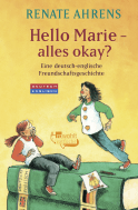 Buchcover von Hello Marie - alles okay?: Eine deutsch-englische Freundschaftsgeschichte von Renate Ahrens