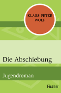 Buchcover von Die Abschiebung: Jugendroman von Klaus-Peter Wolf