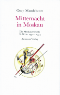 Buchcover von Mitternacht in Moskau: Die Moskauer Hefte. Gedichte 1930-1934 von Ossip Mandelstam