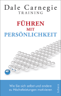Buchcover von Führen mit Persönlichkeit: Wie Sie sich selbst und andere zu Höchstleistungen motivieren von Dale Carnegie