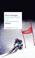 Buchcover von Olympische Spiele. Eine Kulturgeschichte von 1896 bis heute: Winter von Klaus Zeyringer