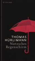 Buchcover von Nietzsches Regenschirm von Thomas Hürlimann