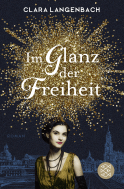Buchcover von Im Glanz der Freiheit: Roman von Clara Langenbach