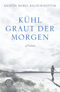 Buchcover von Kühl graut der Morgen: Roman von Kristín Marja Baldursdóttir