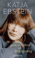 Buchcover von Das ganze Leben ist Begegnung von Katja Ebstein