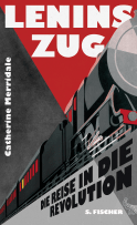 Buchcover von Lenins Zug: Die Reise in die Revolution von Catherine Merridale