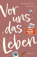 Buchcover von Vor uns das Leben von Manuela Inusa