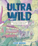 Buchcover von Ultrawild – 100 verrückte Erfindungen, mit denen du die Welt verändern kannst von Steve Mushin
