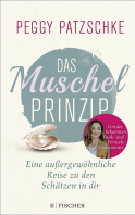 Buchcover von Das Muschelprinzip: Eine außergewöhnliche Reise zu den Schätzen in dir von Peggy Patzschke