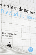 Buchcover von Die Nachrichten: Eine Gebrauchsanweisung von Alain de Botton