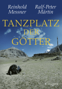 Buchcover von Tanzplatz der Götter von Reinhold Messner, Ralf-Peter Märtin