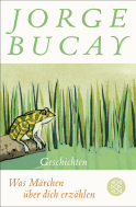 Buchcover von Was Märchen über dich erzählen von Jorge Bucay
