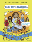 Deine bunte Kinderbibel – Von Adam & Eva, Maria & Jesus und allen anderen