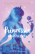 Buchcover von Prinzessin undercover – Enthüllungen: Band 2 von Connie Glynn