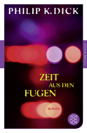Buchcover von Zeit aus den Fugen: Roman von Philip K. Dick