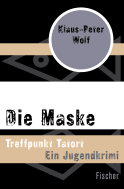 Buchcover von Die Maske: Treffpunkt Tatort von Klaus-Peter Wolf