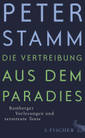 Buchcover von Die Vertreibung aus dem Paradies: Bamberger Vorlesungen und verstreute Texte von Peter Stamm