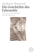 Buchcover von Die Geschichte des Fahrstuhls: Über einen beweglichen Ort der Moderne von Andreas Bernard