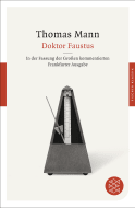 Buchcover von Doktor Faustus: Das Leben des deutschen Tonsetzers Adrian Leverkühn, erzählt von einem Freunde von Thomas Mann