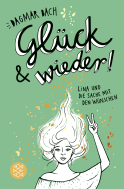 Buchcover von Glück und wieder!: Lina und die Sache mit den Wünschen von Dagmar Bach