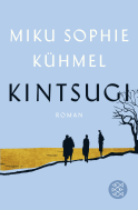 Buchcover von Kintsugi: Roman von Miku Sophie Kühmel