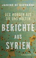 Buchcover von Der Morgen als sie uns holten: Berichte aus Syrien von Janine di Giovanni