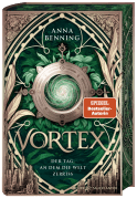 Buchcover von Vortex – Der Tag, an dem die Welt zerriss Schmuckausgabe: Band 1 von Anna Benning