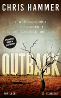Buchcover von Outback - Fünf tödliche Schüsse. Eine unfassbare Tat. Mehr als eine Wahrheit von Chris Hammer