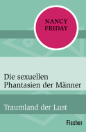 Buchcover von Die sexuellen Phantasien der Männer: Traumland der Lust von Nancy Friday