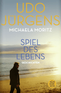 Buchcover von Spiel des Lebens: Geschichten von Udo Jürgens, Michaela Moritz
