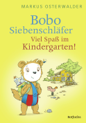 Buchcover von Bobo Siebenschläfer: Viel Spaß im Kindergarten! von Markus Osterwalder