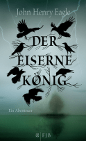 Buchcover von Der Eiserne König: Ein Abenteuer von John Henry Eagle