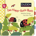 Buchcover von Duden 12+: Das Klapp-Guck-Buch: Welche Farbe hat das Tier?: Spielbuch mit großen Klappen von Susanne Weber