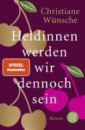 Buchcover von Heldinnen werden wir dennoch sein von Christiane Wünsche