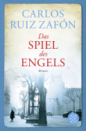 Buchcover von Das Spiel des Engels: Roman von Carlos Ruiz Zafón