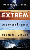 Extrem – Was unser Körper zu leisten vermag