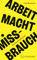 Arbeit Macht Missbrauch