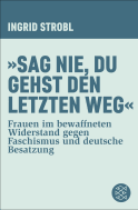 »Sag nie, du gehst den letzten Weg«