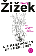 Die Paradoxien der Mehrlust