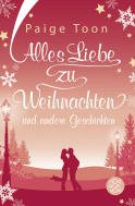 Buchcover von Alles Liebe zu Weihnachten und andere Geschichten: Roman von Paige Toon