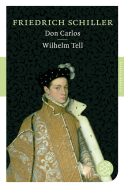 Buchcover von Don Carlos / Wilhelm Tell: Dramen von Friedrich Schiller
