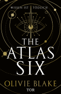 Buchcover von The Atlas Six: Wissen ist tödlich von Olivie Blake