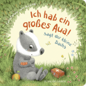 Buchcover von "Ich hab ein großes Aua", sagt der kleine Dachs (Trost-Buch)