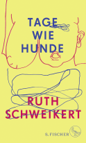 Buchcover von Tage wie Hunde von Ruth Schweikert
