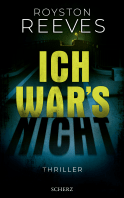Buchcover von Ich war's nicht: Thriller von Royston Reeves