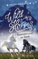Buchcover von Wild Horses − Zusammen durch den Sturm von Helen Martins