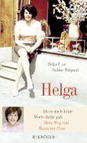 Buchcover von Helga: Als es noch keine Worte dafür gab - Mein Weg vom Mann zur Frau von Sabine Weigand
