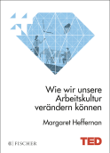Buchcover von Wie wir unsere Arbeitskultur verändern können: TED Books (gebundene Ausgabe) von Margaret Heffernan