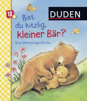Buchcover von Duden 18+: Bist du kitzlig, kleiner Bär? Eine Mitmachgeschichte: ab 18 Monaten von Carla Häfner