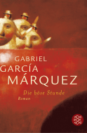 Buchcover von Die böse Stunde: Roman von Gabriel García Márquez